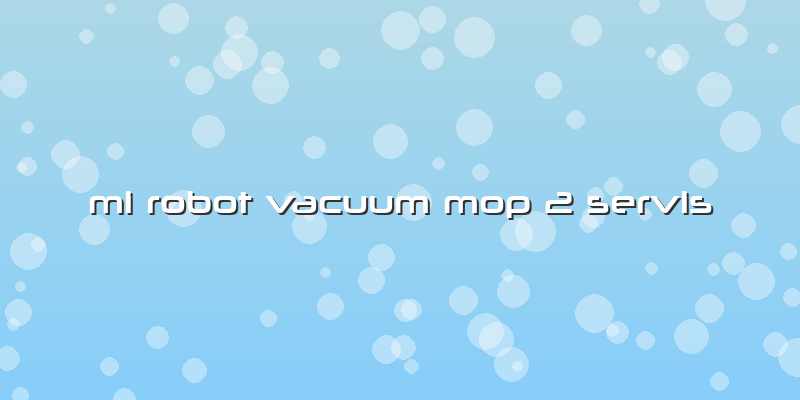 Mi Robot Vacuum Mop 2 Servis