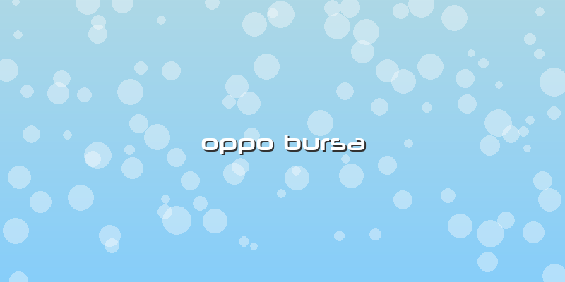 Oppo Bursa