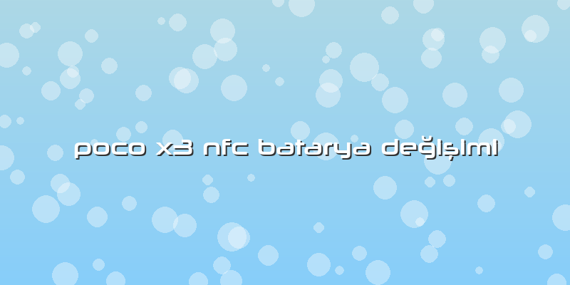 Poco X3 Nfc Batarya Değişimi