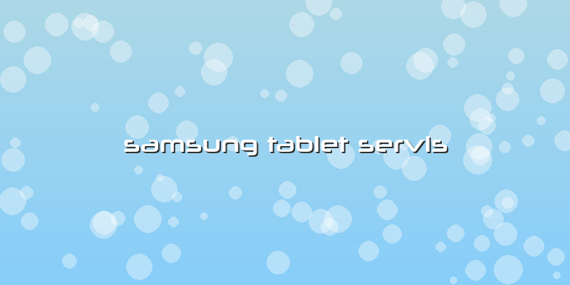 Samsung Tablet Servis