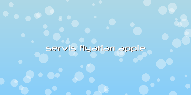 Servis Fiyatları Apple