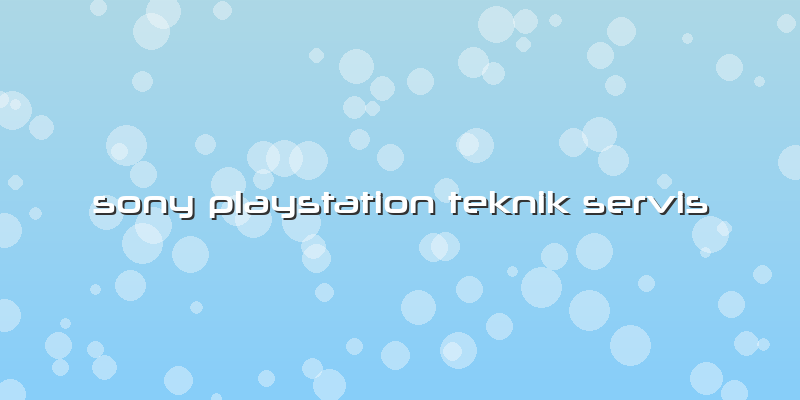 Sony Playstation Teknik Servis