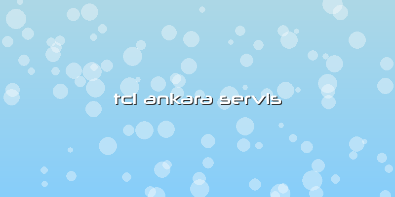 Tcl Ankara Servis