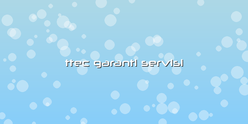 Ttec Garanti Servisi