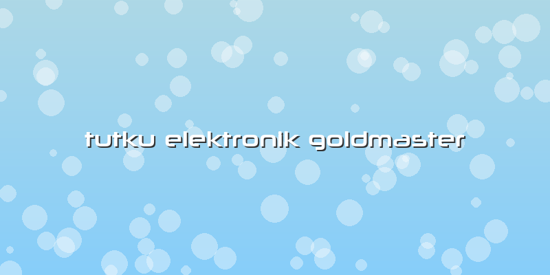 Tutku Elektronik Goldmaster