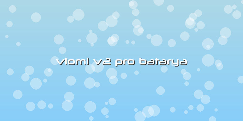 Viomi V2 Pro Batarya