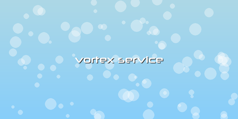 Vortex Service