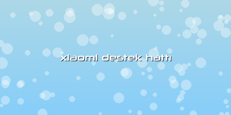 Xiaomi Destek Hattı
