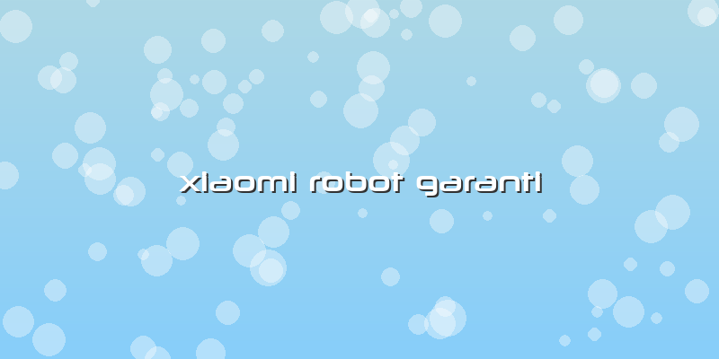 Xiaomi Robot Garanti